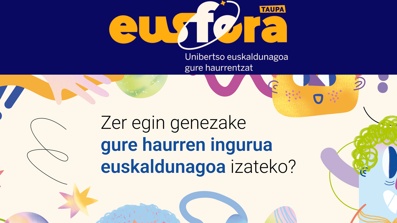 Umeen unibertsoa euskaldunagoa egiteko Eusfera egitasmoa